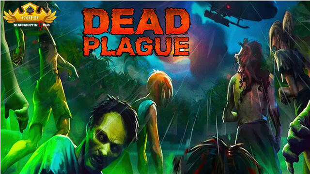 Dead Plague: Zombie Outbreak - Trò chơi kinh dị đáng trải nghiệm nhất cùng bạn bè
